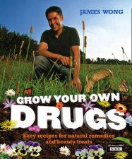 Grow Your Own Drugs Easy Effective Recipes for Natural Remedies