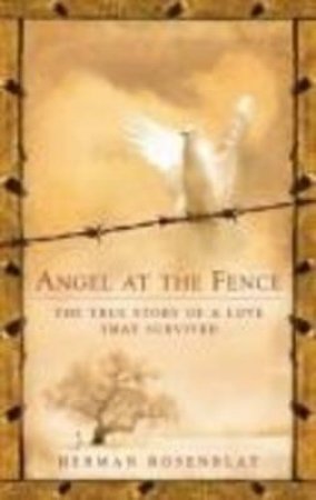 Angel At The Fence by Herman Rosenblat