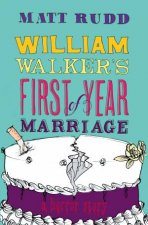 William Walkers First Year of Marriage A Horror Story