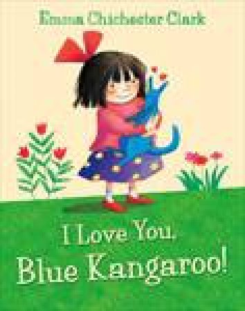 I Love You, Blue Kangaroo plus CD by Emma Chichester Clark