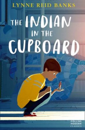 Collins Modern Classics: Indian In the Cupboard by Lynne Reid Banks