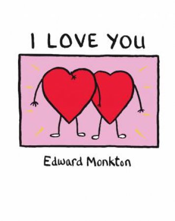 I Love You by Edward Monkton