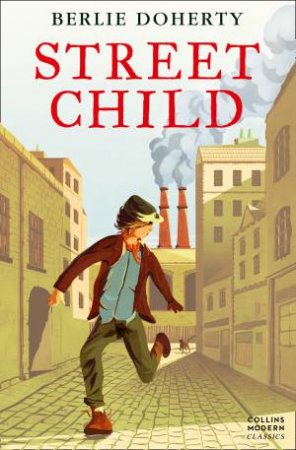 Essential Modern Classics: Street Child by Berlie Doherty