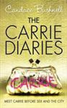 Carrie Diaries 01 by Candace Bushnell