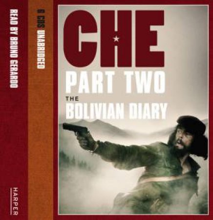 Che Part Two: The Bolivian Diary  Unabridged 6/380 by Ernesto Che Guevara