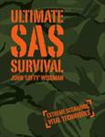 Ultimate SAS Survival by John Wiseman