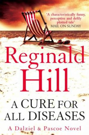 A Cure For All Diseases by Reginald Hill