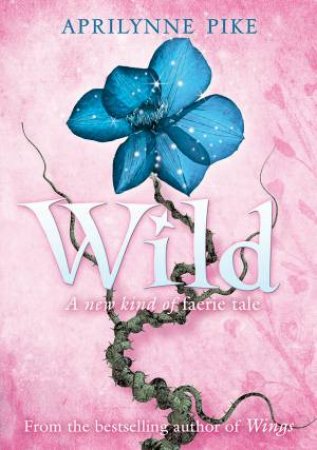 Wild by Aprilynne Pike