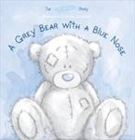 Me to You: A Grey Bear With A Blue Nose by Various