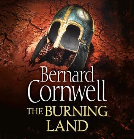 The Burning Land [Unabridged Edition 10/760] by Bernard Cornwell