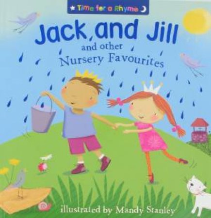Jack and Jill And Other Nursery Favourites by Various