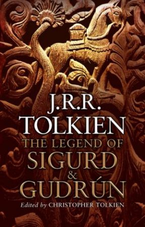 The Legend of Sigurd & Gudrun by J.R.R Tolkien