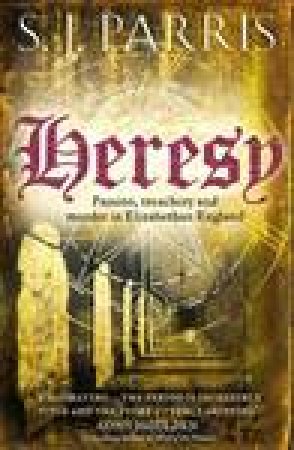 Heresy by S J Parris