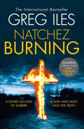 Natchez Burning by Greg Iles