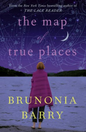 Map of True Places by Brunonia Barry