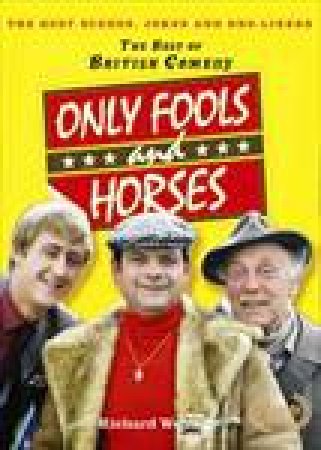 Best Of British Comedy: Only Fools and Horses by Richard Webber