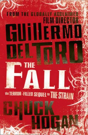 The Fall by Guillermo & Hogan, Chuck Del Toro