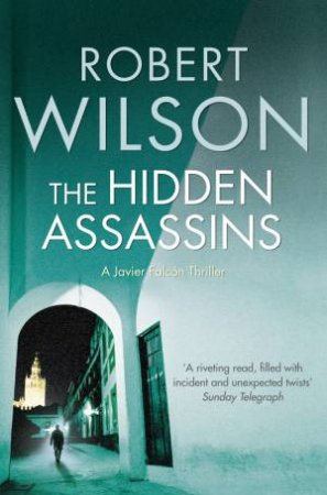 The Hidden Assassins by Robert Wilson