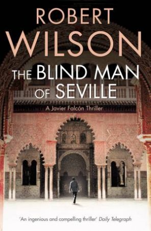 The Blind Man of Seville by Robert Wilson