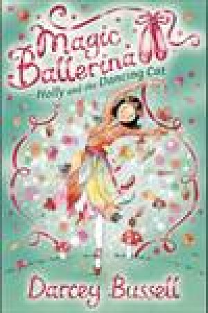 Holly and the Dancing Cat by Darcey Bussell
