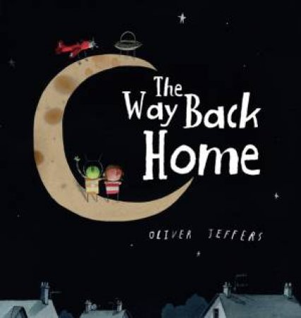 The Way Back Home by Oliver Jeffers