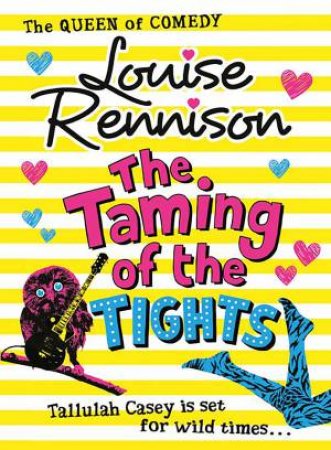 The Taming of the Tights by Louise Rennison