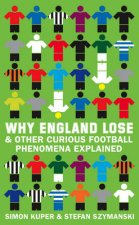 Why England Lose And Other Curious Phenomena Explained