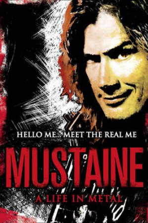 Mustaine: A Life In Metal by Dave Mustaine