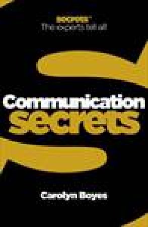 Communication Secrets by Carolyn Boyes