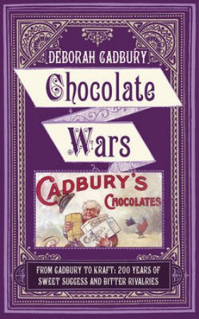 Chocolate Wars by Deborah Cadbury