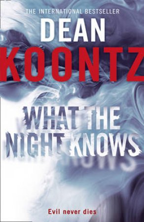 What The Night Knows by Dean Koontz