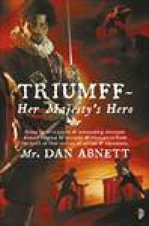 Triumff: Her Majesty's Hero by Dan Abnett