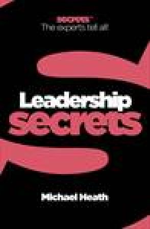 Leadership Secrets by Michael Heath