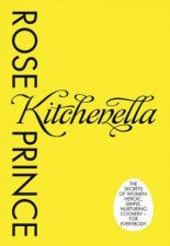 Kitchenella The Secrets of Women Heroic Modest Nurturing Cookery For Everyone