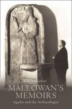 Mallowans Memoirs Agatha and the Archaeologist
