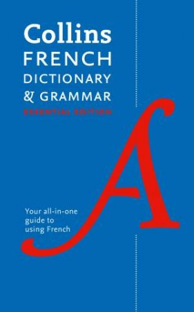 Collins French Essential Dictionary And Grammar by Various