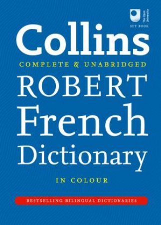 Collins Robert French Dictionary: Complete And Unabridged by Various