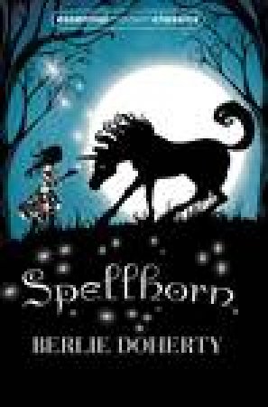 Essential Modern Classics: Spellhorn by Berlie Doherty