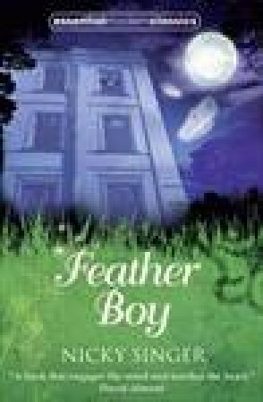 Essential Modern Classics: Feather Boy by Nicky Singer