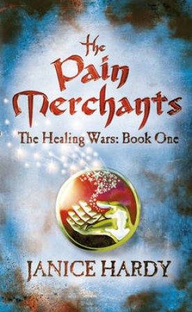 Pain Merchants by Janice Hardy