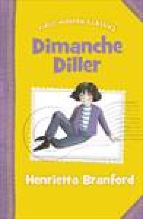 First Modern Classics: Dimanche Diller by Henrietta Branford