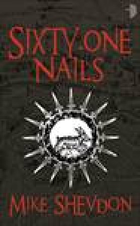 Sixty-One Nails by Mike Shevdon