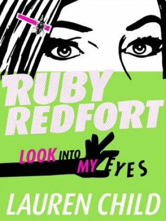 Ruby Redfort: Look Into My Eyes by Lauren Child