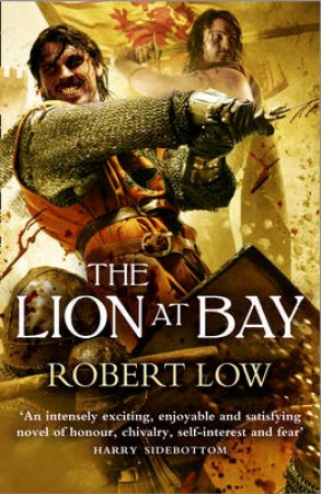 The Kingdom Series - The Lion at Bay by Robert Low