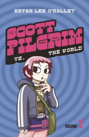 Scott Pilgrim Vs The World by Bryan Lee O'Malley