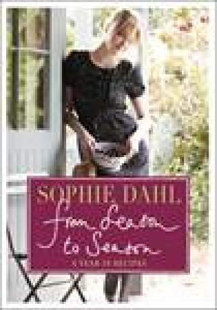 From Season to Season by Sophie Dahl