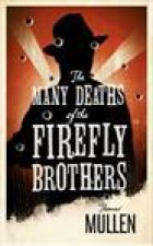 Many Deaths of The Firefly Brothers