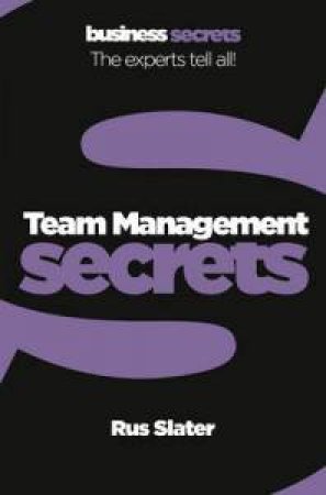 Team Management: Collins Business Secrets by Rus Slater