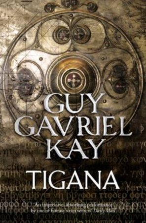 Tigana by Guy Gavriel Kay