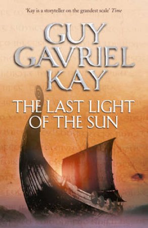 The Last Light of The Sun by Guy Gavriel Kay
